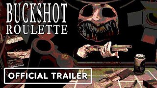 Buckshot Roulette - Official Steam Trailer | The MIX x Kinda Funny Spring Showcase 2024