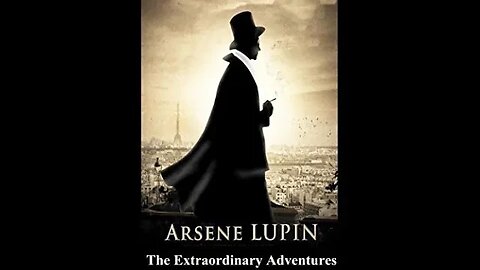 The Extraordinary Adventures of Arsène Lupin, Gentleman Burglar by Maurice Leblanc - Audiobook