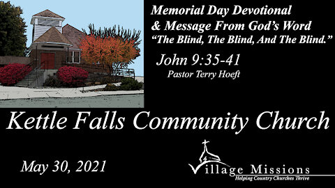 (KFCC) May 30, 2021 - The Blind, The Blind, And The Blind - John 9:35-41