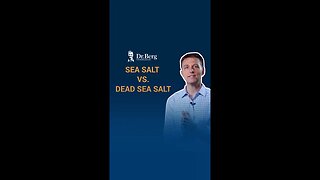 Sea Salt vs. Dead Sea Salt