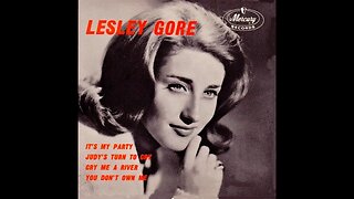 Lesley Gore " It's My Party"