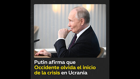 Putin afirma que la guerra en Ucrania comenzó con un golpe de Estado anticonstitucional