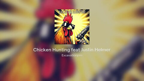 Chicken Hunting feat Justin Helmer