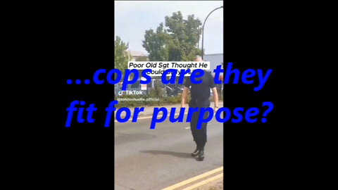 …cops are they fit for purpose? 2