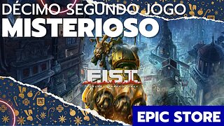 DÉCIMO SEGUNDO JOGO MISTERIOSO DA EPIC STORE DISPONÍVEL E JÁ SABEMOS SOBRE OS JOGOS DOS DIAS 27 E 28