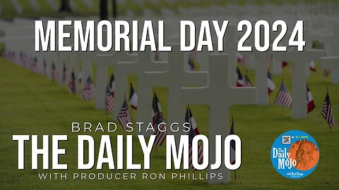 LIVE: Memorial Day 2024 - The Daily Mojo