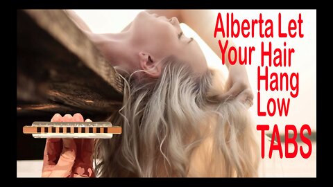 Harmonica TABS for Alberta Let Your Hair Hang Low
