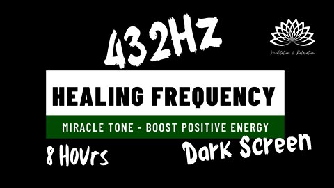 ⬛ Dark Screen 8 hours to Sleep - 432 Hz Healing Frequency - 432 Hz Miracle Tone 🕗