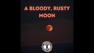 Ep. 77 - A Bloody, Rusty Moon