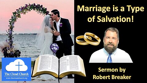 Marriage Is a Type of Salvation!