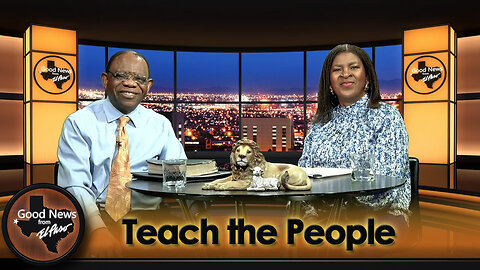 “Teach the People" Good News From El Paso (04-08-24)