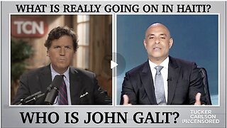 Tucker Carlson W/ WHAT IS REALLY GOING ON IN HAITI? TY JGANON, SGANON