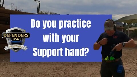 Shooting with your support hand, a necessary skill - How often do you practice it?