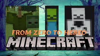 Minecraft: Zombie & Skeleton From Zero To Hero
