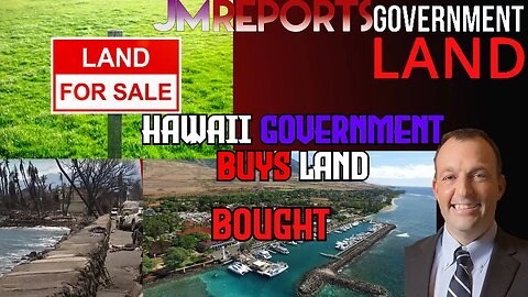 Hawaii government will AQUIRE Lahaina property & BLOCK sales this could be dangerous