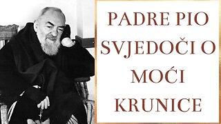 Padre Pio svjedoči o moći krunice
