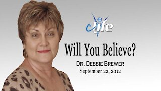 "Will You Believe?" Debbie Brewer September 21-2012