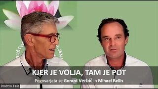 KJER JE VOLJA, TAM JE POT! Pogovarjata se Gorazd Verbič in Mihael Bellis