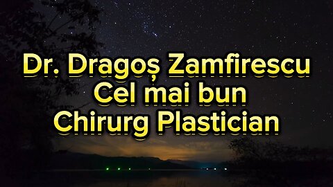 Dr. Dragoș Zamfirescu - Cel mai bun Chirurg Plastician