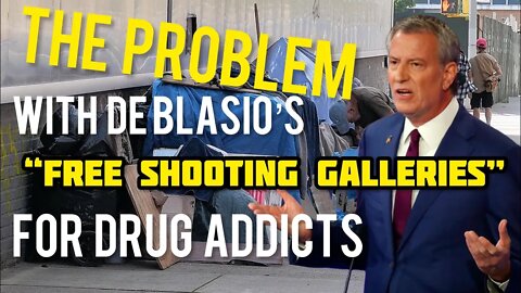 NYC Mayor Bill De Blasio Just LEGALIZED Free Sites For Drug Addicts To "Shoot Up"! MANY PROBLEMS!
