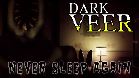Dark Veer - Never Sleep Again