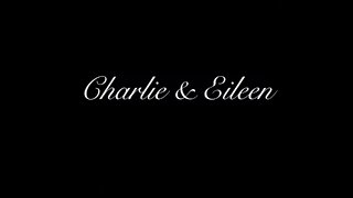 Charlie & Eileen