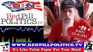 Red Pill Politics (2-2-24) – Bipartisan Tyranny; Enemies From Within!
