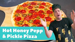 PIZZA CHALLENGE #18 | Hot Honey Pepperoni and Pickle Pizza (Weirdoughs)