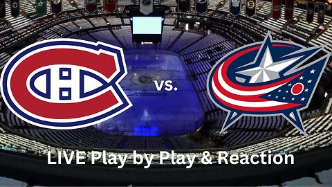 Montreal Canadiens vs. Columbus Blue Jackets LIVE Play by Play & Reaction