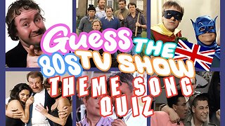 Guess The 80s British Tv Show From The Theme Song