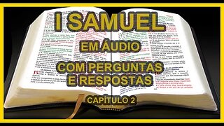 I SAMUEL EM ÁUDIO COM PERGUNTAS E RESPOSTAS - CAPÍTULO 2. #biblia