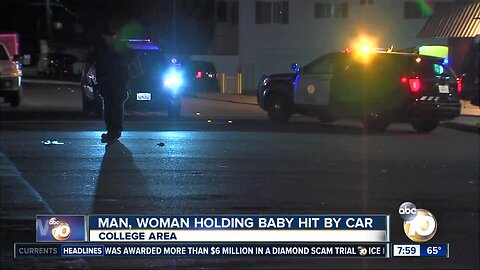 Man, woman holding baby hit by car in San Diego's College Area