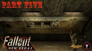 Fallout: New Vegas Play Through - Part 5