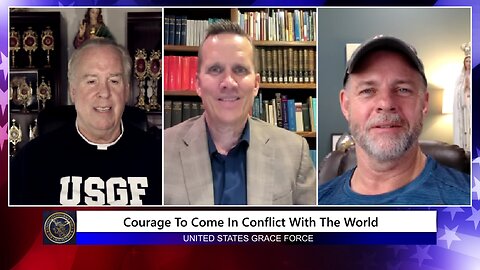 Courage to Come in Conflict with the World