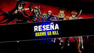 Akame ga Kill: RESEÑA del ANIME que te sumergirá en un viaje de Emociones Intensas #Anime #Reseña