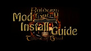 Baldur's Gate II: Enhanced Edition Mod Install Guide & Tutorial Part 1