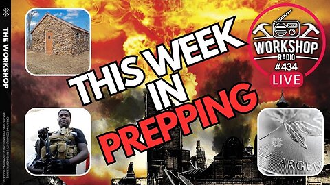 THIS WEEK IN PREPPING - PREPPER NEWS 2024 03/14/24