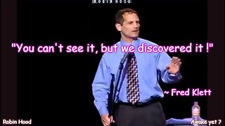 "You can't see it, but we discovered it!" ~ Fred Klett