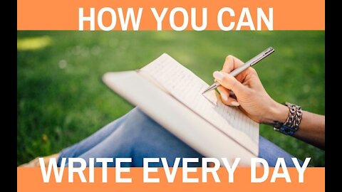 How You Can Write Every Day - Writing Today