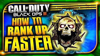 Black Ops 3 - How To "RANK UP FASTER" Zombies! & Get 175,000 XP/HR! (BO3 Zombies Rank Up Fast)