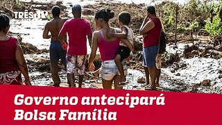 Governo Federal antecipa pagamento de Bolsa-Família para moradores de Brumadinho