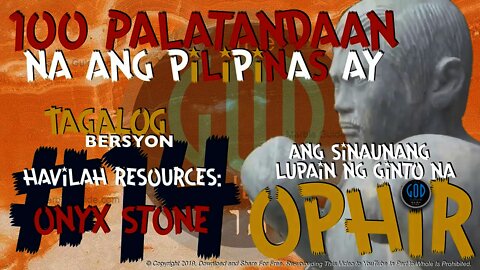 #14: 100 Palatandaan na ang Pilipinas ay ang Sinaunang Lupain ng Ginto na Ophir