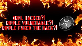 XRP HACKED?! RIPPLE VULNERABLE?! RIPPLE FAKED THE HACK?!