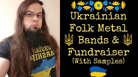 Ukrainian Folk Metal / Rock Bands and Fundraiser for Ukraine (With Music Samples)