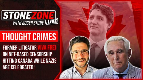 Viva Frei & Roger Stone: Net-Based Censorship Hits Canada While Nazis Are Celebrated!