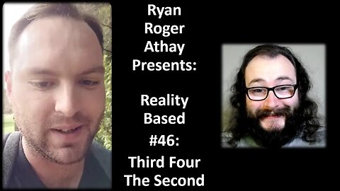 Reality Based #46: Third Four The Second