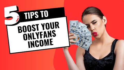 Unlock Your OnlyFans Earning Potential: 5 Secret Tips
