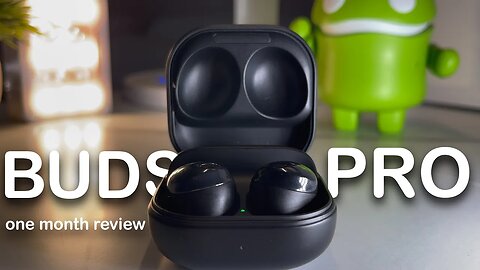 Galaxy Buds Pro - One month Review! Samsung, YOU DID IT!