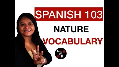 Spanish 103 - Learn Nature Vocabulary in Spanish for Beginners Spanish With Profe