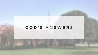 2.14.24 Sunday Sermon - God's Answers